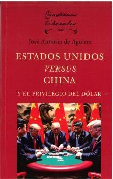 Estados Unidos versus China "y el privilegio del dólar"