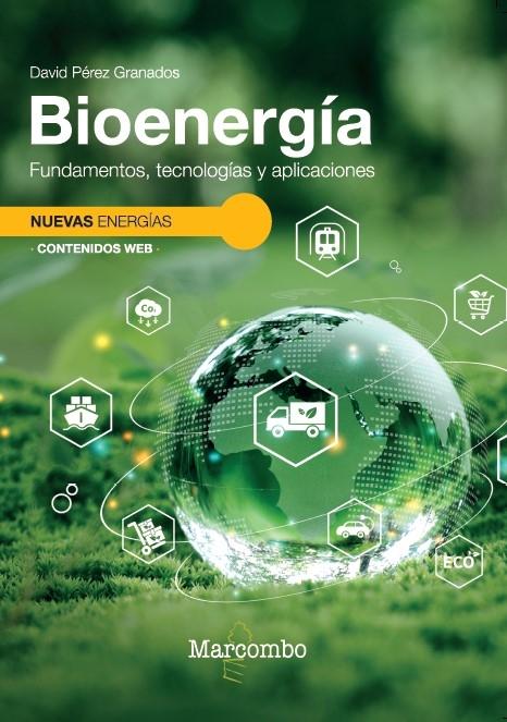 Bioenergía "Fundamentos, tecnologías y aplicaciones"