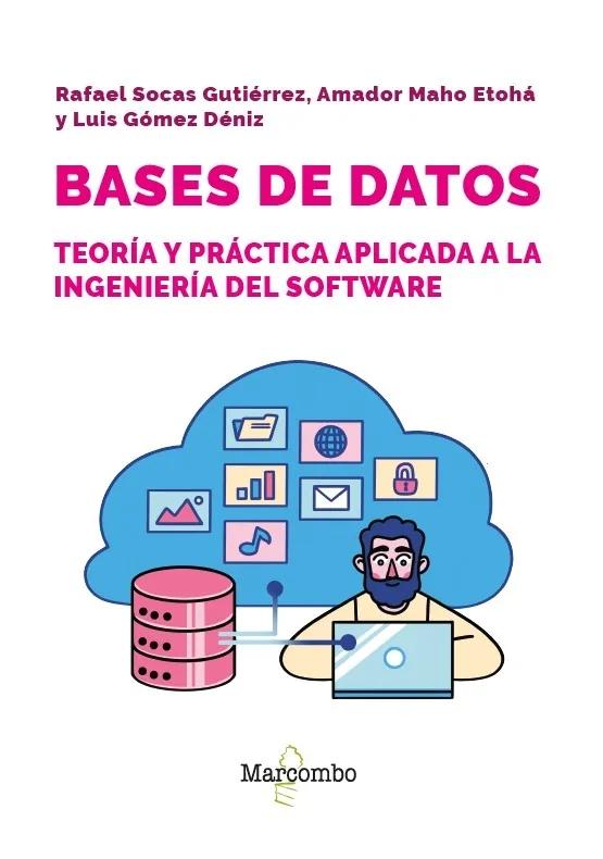 Bases de datos "Teoría y práctica aplicada a ingeniería del software"