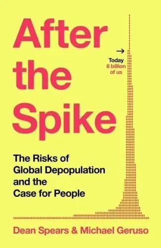 After the Spike "Population, Progress and the Case for People"