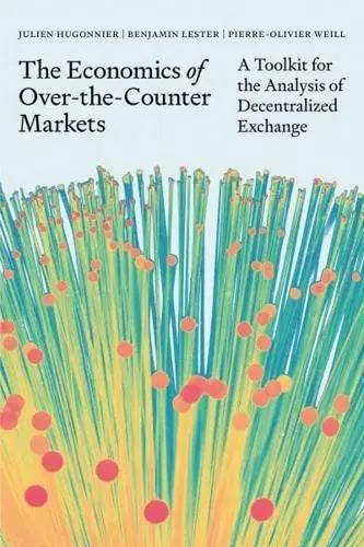 The Economics of Over-the-Counter Markets "A Toolkit for the Analysis of Decentralized Exchange"