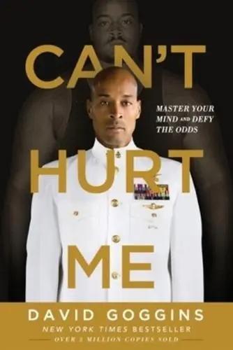 Can't Hurt Me "Master Your Mind and Defy the Odds"