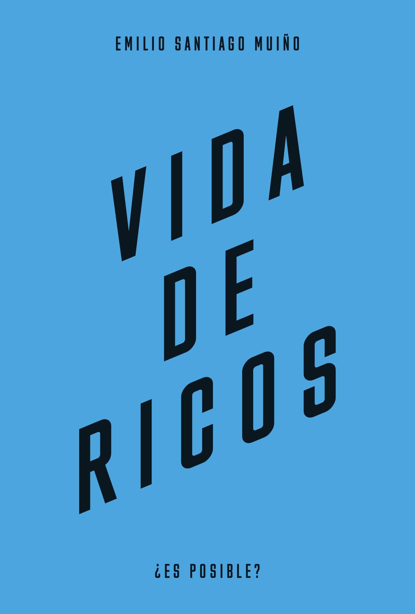 Vida de ricos "¿Es posible?"