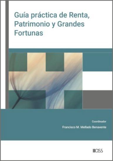 Guía práctica de Renta, Patrimonio y Grandes Fortunas