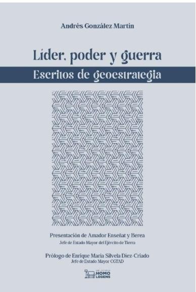 Líder: poder y guerra "Escritos de geoestrategia"