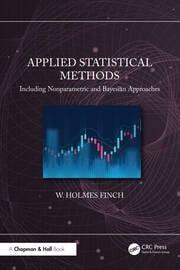 Applied Statistical Methods "Including Nonparametric and Bayesian Approaches"