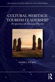 Cultural Heritage Tourism Leadership "Perspectives on Human Dignity"