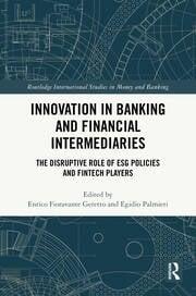 Innovation in Banking and Financial Intermediaries "The Disruptive Role of ESG Policies and Fintech Players"