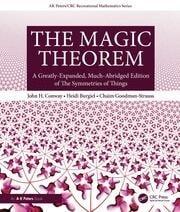 The Magic Theorem "A Greatly-Expanded, Much-Abridged Edition of The Symmetries of Things"