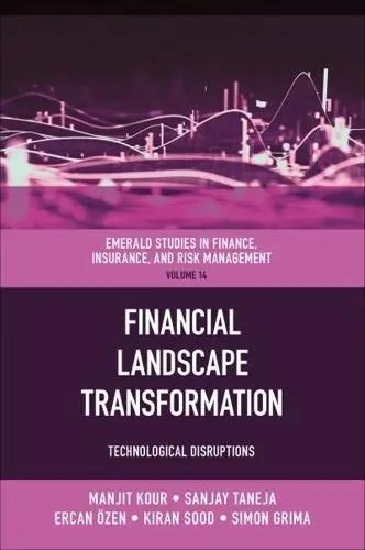 Financial Landscape Transformation "Technological Disruptions"