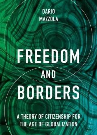 Freedom and Borders "A Theory of Citizenship for the Age of Globalization"
