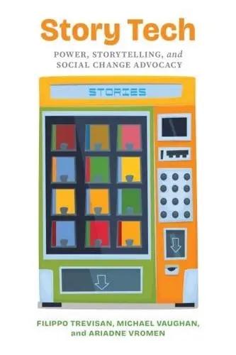 Story Tech "Power, Storytelling, and Social Change Advocacy"