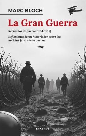 La Gran Guerra "Recuerdos de guerra (1914-1915) relexiones de un historiador de las noticias falsas de la guerra"