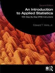 An Introduction to Applied Statistics "With Step-By-Step SPSS Instructions"