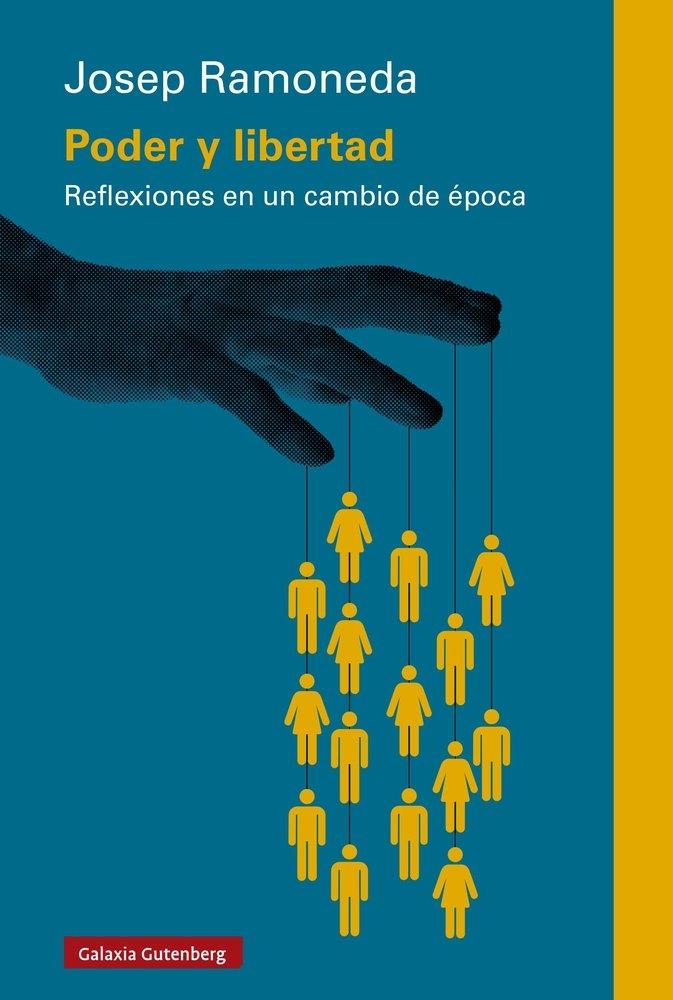 Poder y libertad "Reflexiones en un cambio de época"