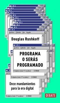 Programa o serás programado "Once mandamientos para la era digital"