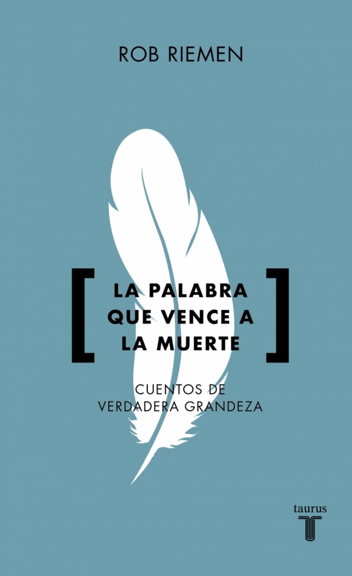 La palabra que vence a la muerte "Cuentos de verdadera grandeza"
