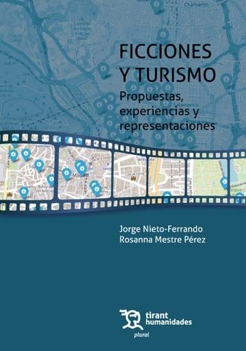 Ficciones y turismo "Propuestas, experiencias y representaciones"
