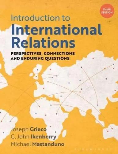 Introduction to International Relations "Perspectives, Connections and Enduring Questions"