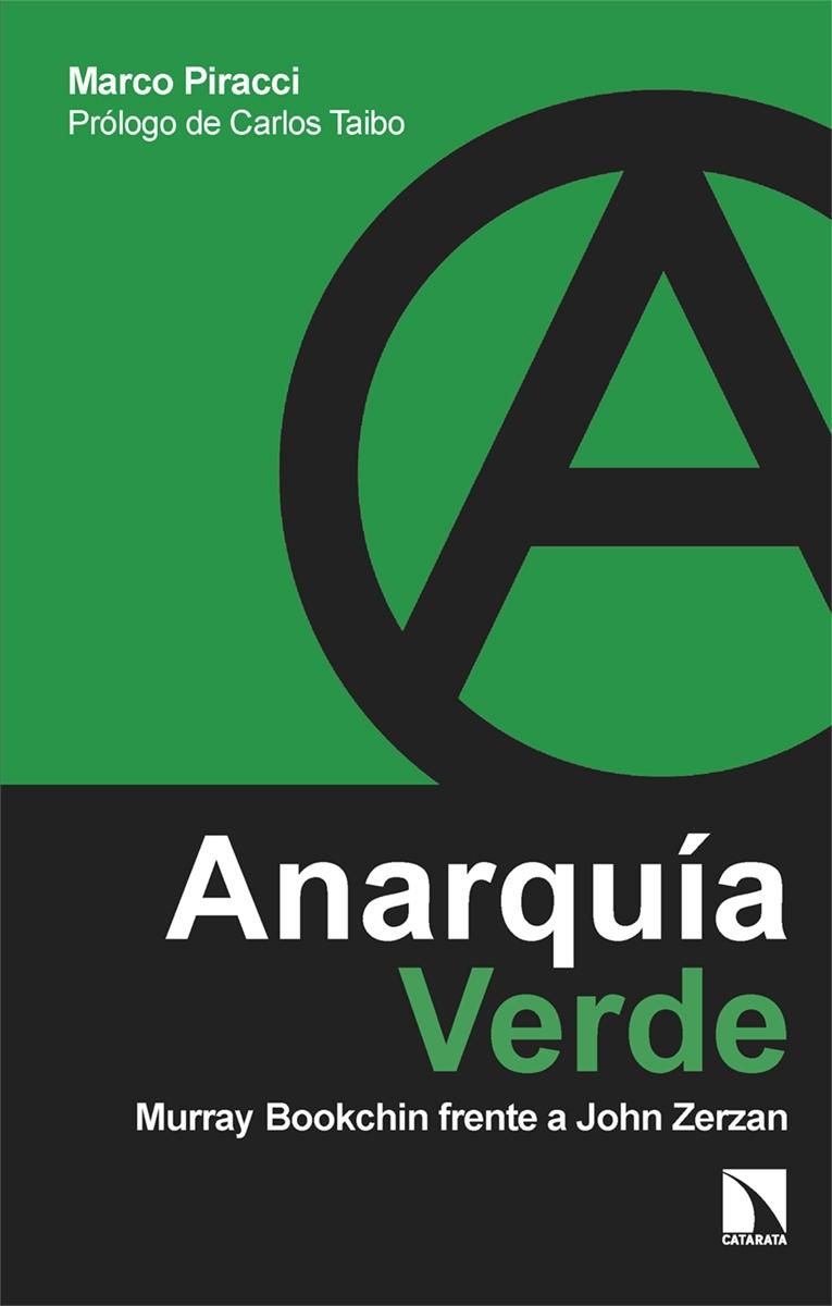 Anarquía verde "Murray Bookchin frente a John Zerzan"