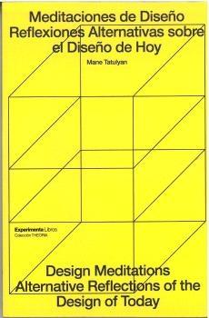 Meditaciones de Diseño "Reflexiones alternativas sobre el diseño de hoy"