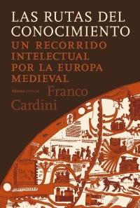 Las rutas del conocimiento "Un recorrido intelectual por la Europa medieval"