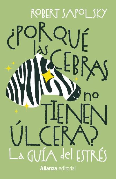 Por qué las cebras no tienen úlcera "La guía del estrés"