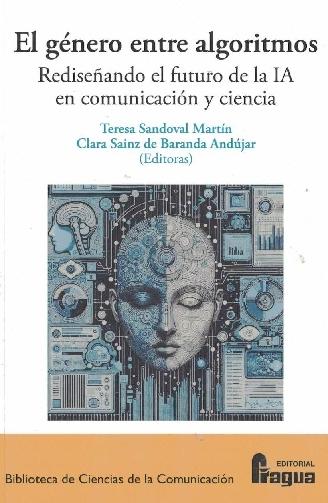 El género entre algoritmos "Rediseñando el futuro de la IA en comunicación y ciencia"