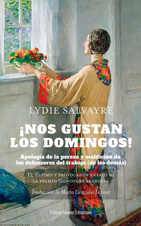 ¡Nos gustan los domingos! "Apología de la pereza y maldición de los defensores del trabajo (de los demás)"