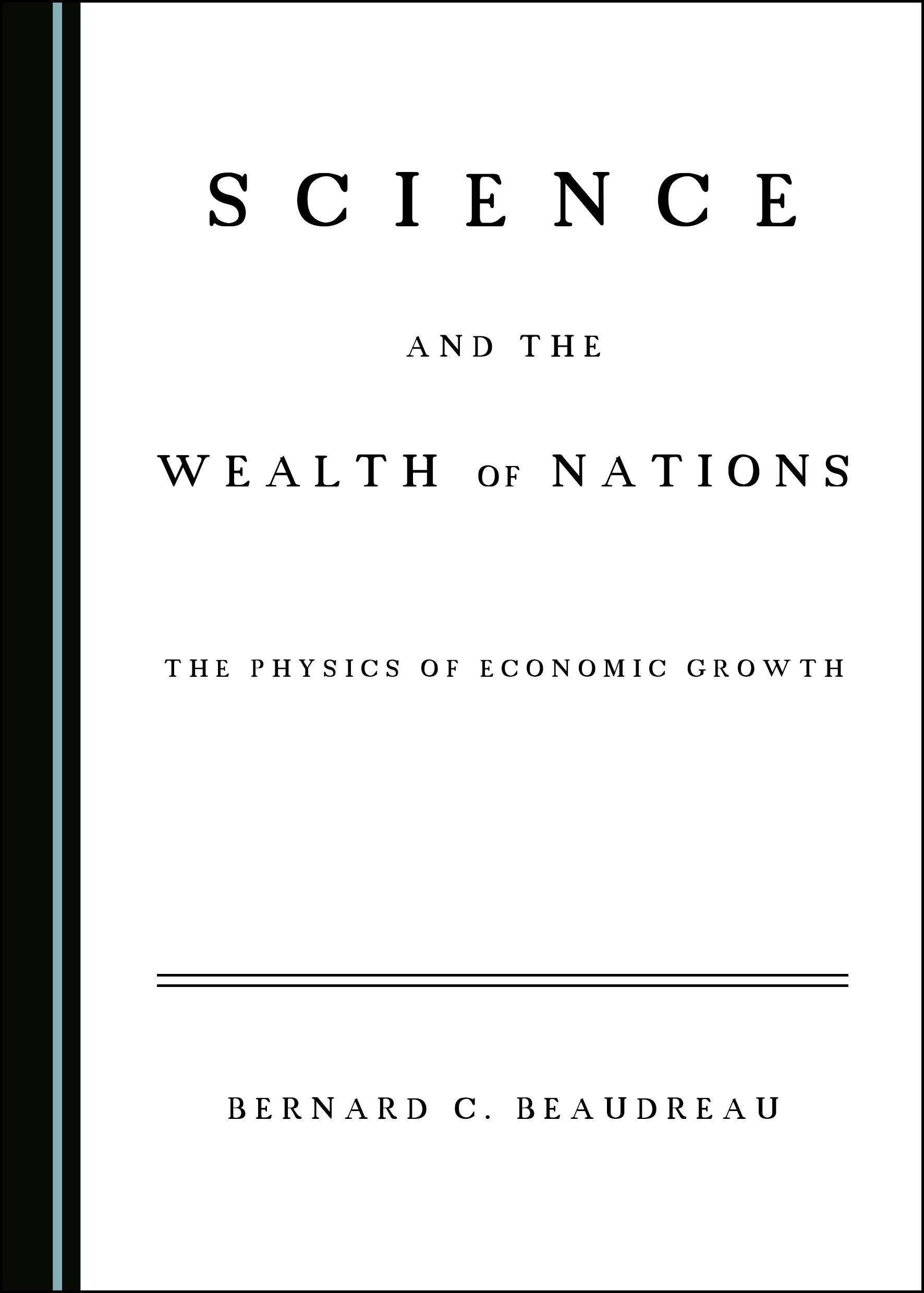 Science and the Wealth of Nations "The Physics of Economic Growth"