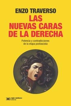 Las nuevas caras de la derecha "Potencia y contradicciones de la etapa posfascista"