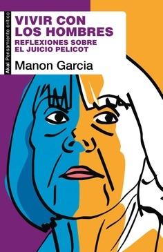 Vivir con los hombres "Reflexiones sobre el juicio Pelicot"
