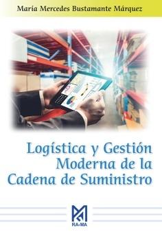 Logística y Gestión Moderna de la Cadena de Suminitro