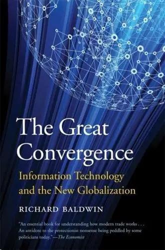 The Great Convergence "Information Technology and the New Globalization"