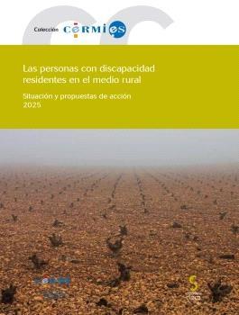 Las personas con discapacidad residentes en el medio rural "situación y propuestas de acción 2025"