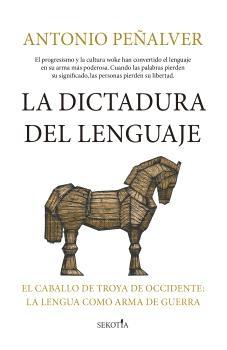 La dictadura del lenguaje "El caballo de Troya de Occidente: la lengua como arma de guerra"