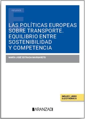 Las políticas europeas sobre transporte "Equilibrio entre sostenibilidad y competencia"