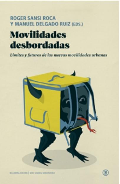 Movilidades desbordadas "Límites y futuros de las nuevas movilidades urbanas"