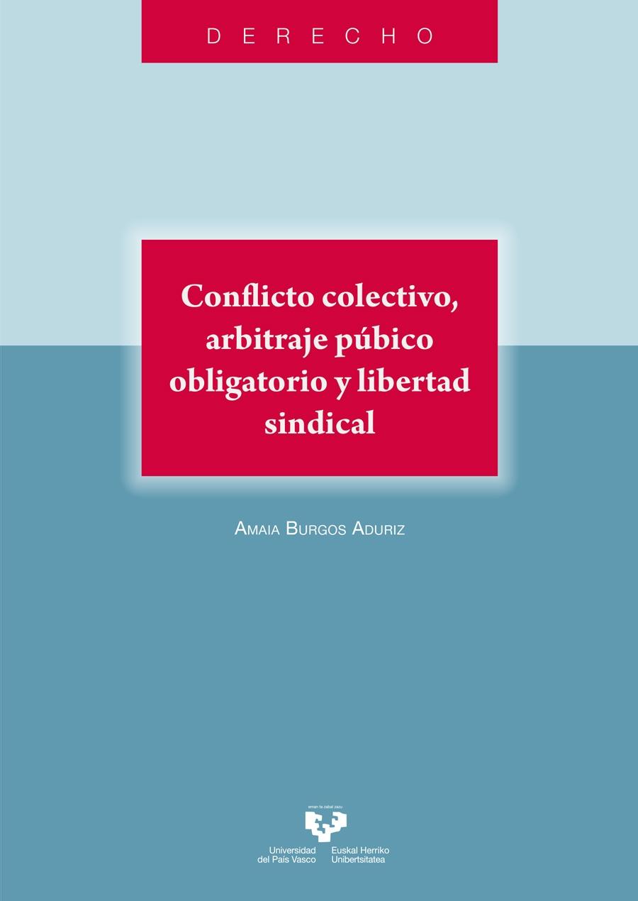 Conflicto colectivo, arbitraje público obligatorio y libertad sindical