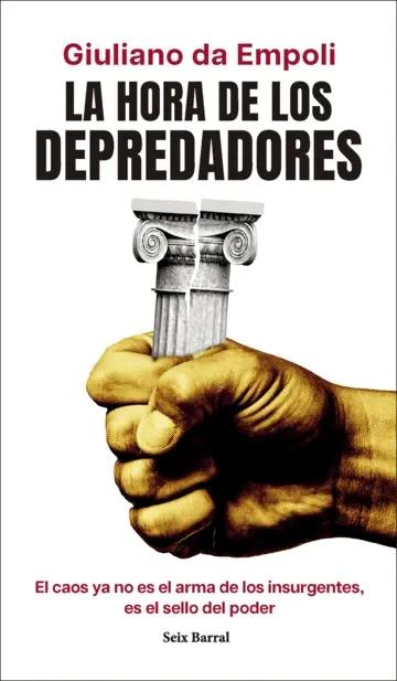 La hora de los depredadores "El caos ya no es el arma de los insurgnetes, es el sello del poder"