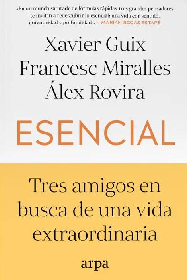 Esencial "Tres amigos en busca de una vida extraordinaria"