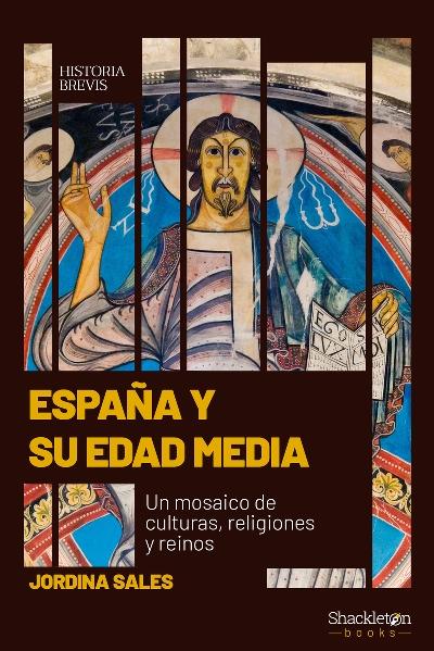 España y su Edad Media "Un mosaico de culturas, religiones y reinos"