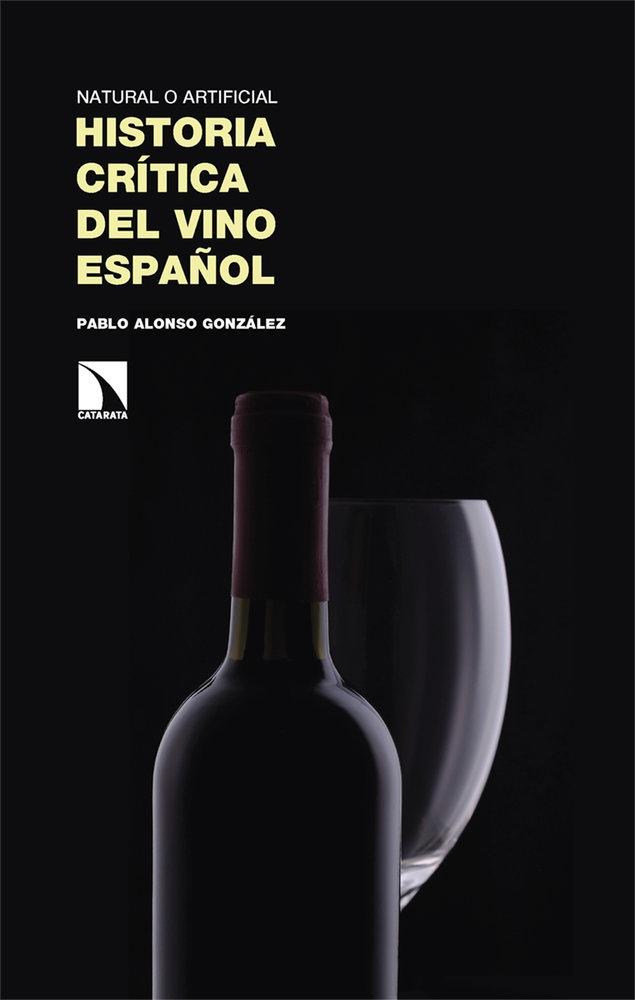 Natural o artificial "Historia crítica del vino español"