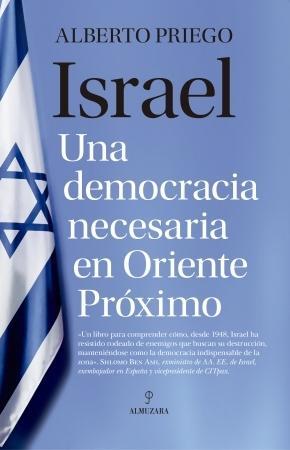 Israel "Una democracia necesaria en Oriente Próximo"