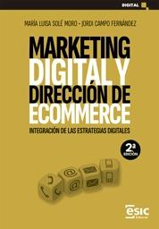 Marketing digital y dirección ecommerce "Integración de las estrategias digitales"