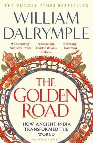 The Golden Road "How Ancient India Transformed the World"