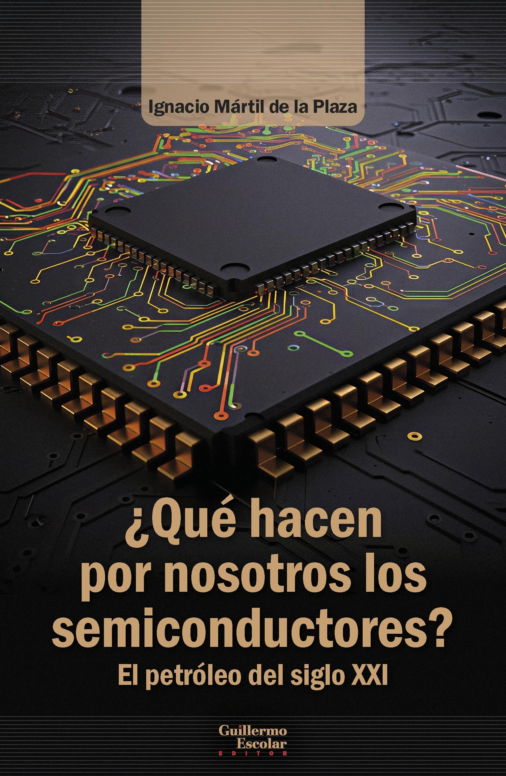 ¿Qué hacen por nosotros los semiconductores? "El petróleo del siglo XXI"