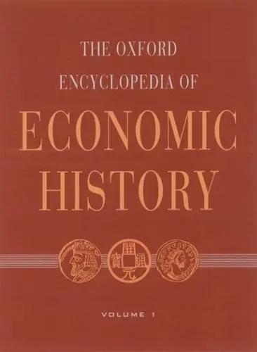 The Oxford Encyclopedia Of Economic History "5 Vol. Set"