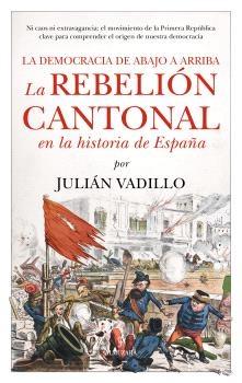 La Rebelión Cantonal en la historia de España
