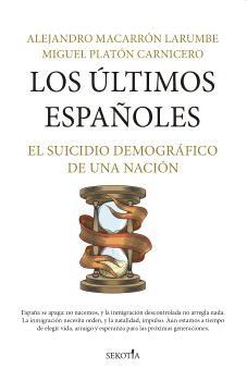 Los últimos españoles "El suicidio demográfico de una nación"